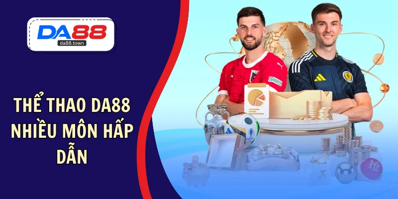 Hàng ngàn sự kiện trực tiếp sôi động tại chuyên mục thể thao